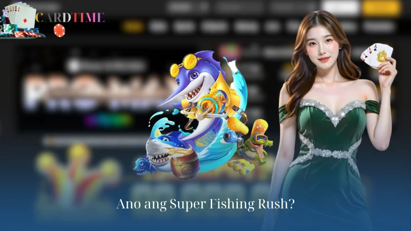 Ano ang Super Fishing Rush?