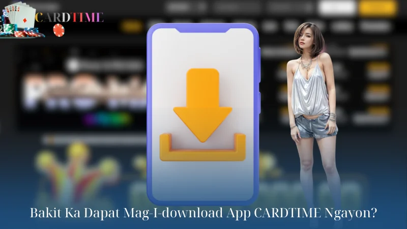 Bakit Ka Dapat Mag-I-download App CARDTIME Ngayon?