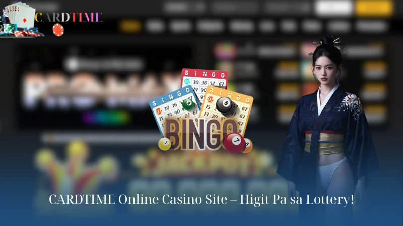 CARDTIME Online Casino Site – Higit Pa sa Lottery!