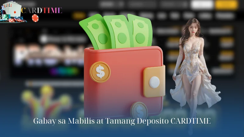 Gabay sa Mabilis at Tamang Deposito CARDTIME