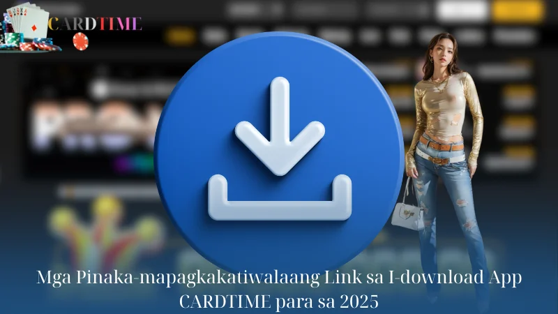 Mga Pinaka-mapagkakatiwalaang Link sa I-download App CARDTIME para sa 2025