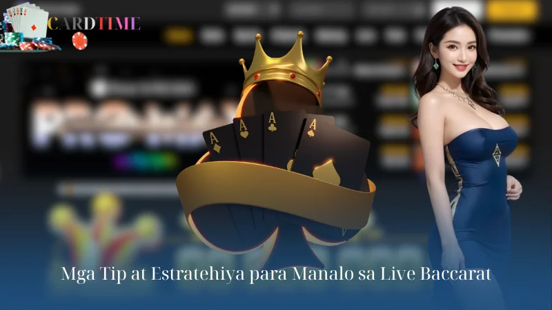 Mga Tip at Estratehiya para Manalo sa Live Baccarat