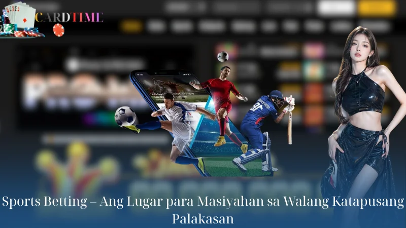 Sports Betting - Ang Lugar para Masiyahan sa Walang Katapusang Palakasan